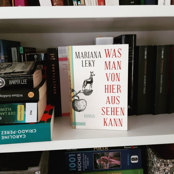 Mariana Leky Was man von hier aus sehen kann